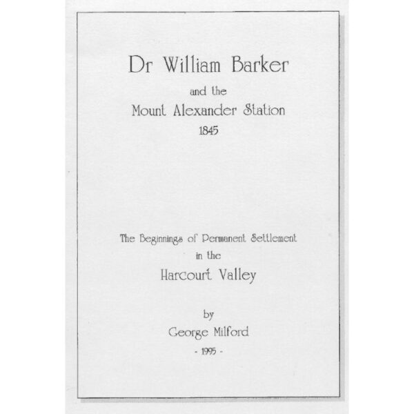 Dr William Barker and the Mount Alexander Station 1845